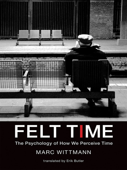 Title details for Felt Time by Marc Wittmann - Available